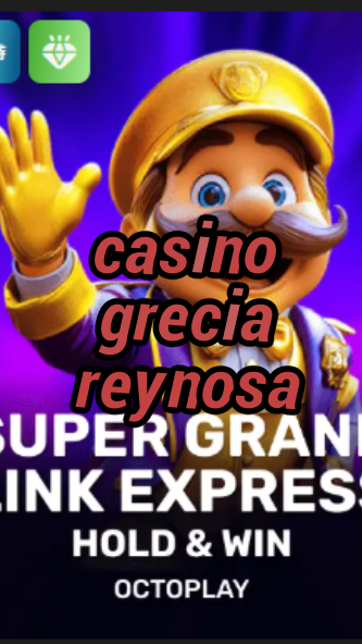 casino grecia reynosa-w4cy2mdjlx2bf.com